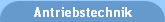Antriebstechnik
